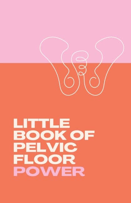 Little Book of Pelvic Floor Power - Paperback