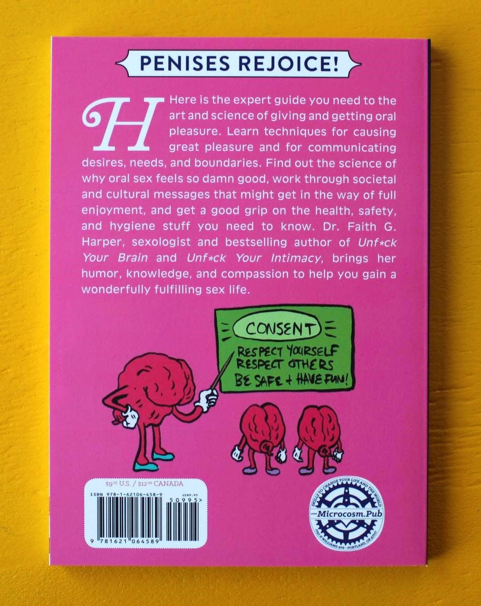 Unfuck Your Blow Jobs: How to Give and Receive Glorious Head