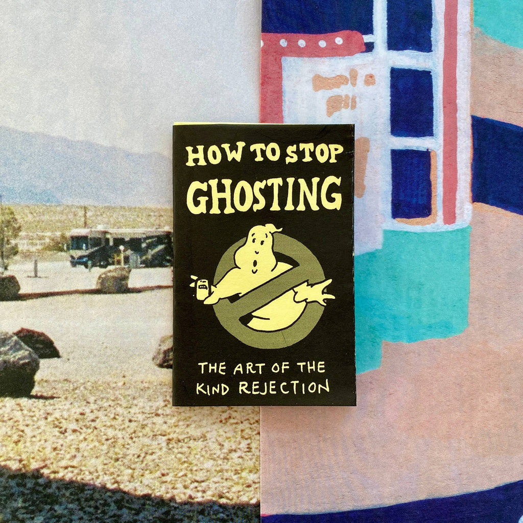 How To Stop Ghosting Zine | Healthy relationships dating