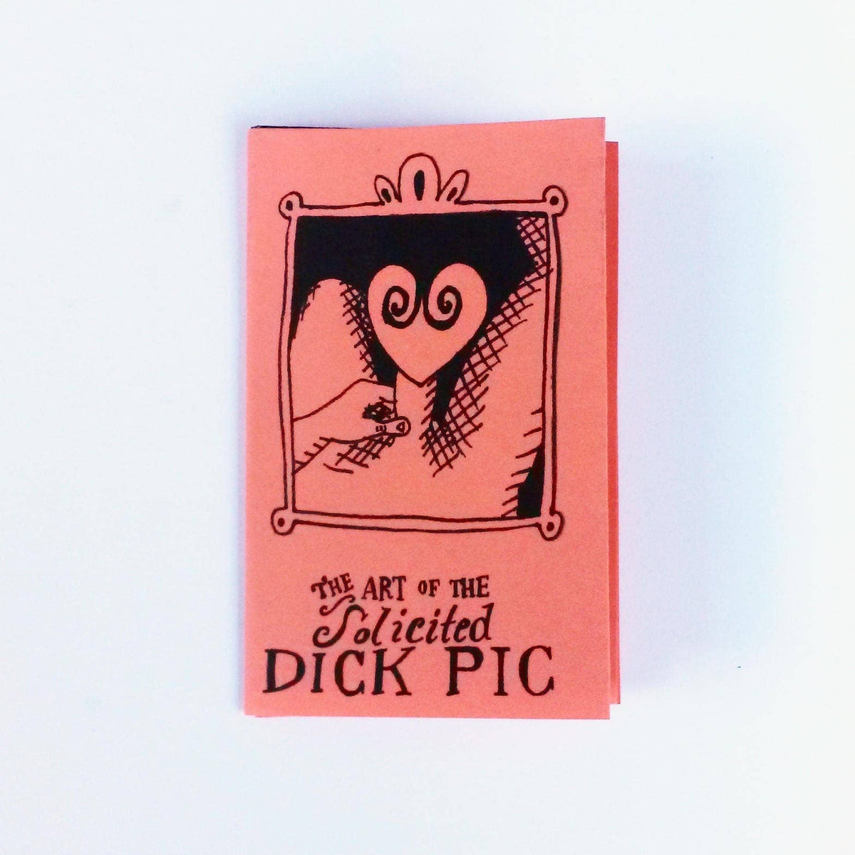 The Art of the Solicited Dick Pic Zine | Sex-Positive Feminist Consent Sex Education Zine
