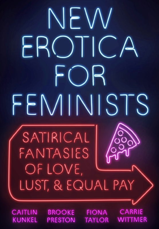 New Erotica for Feminists: Satirical Fantasies