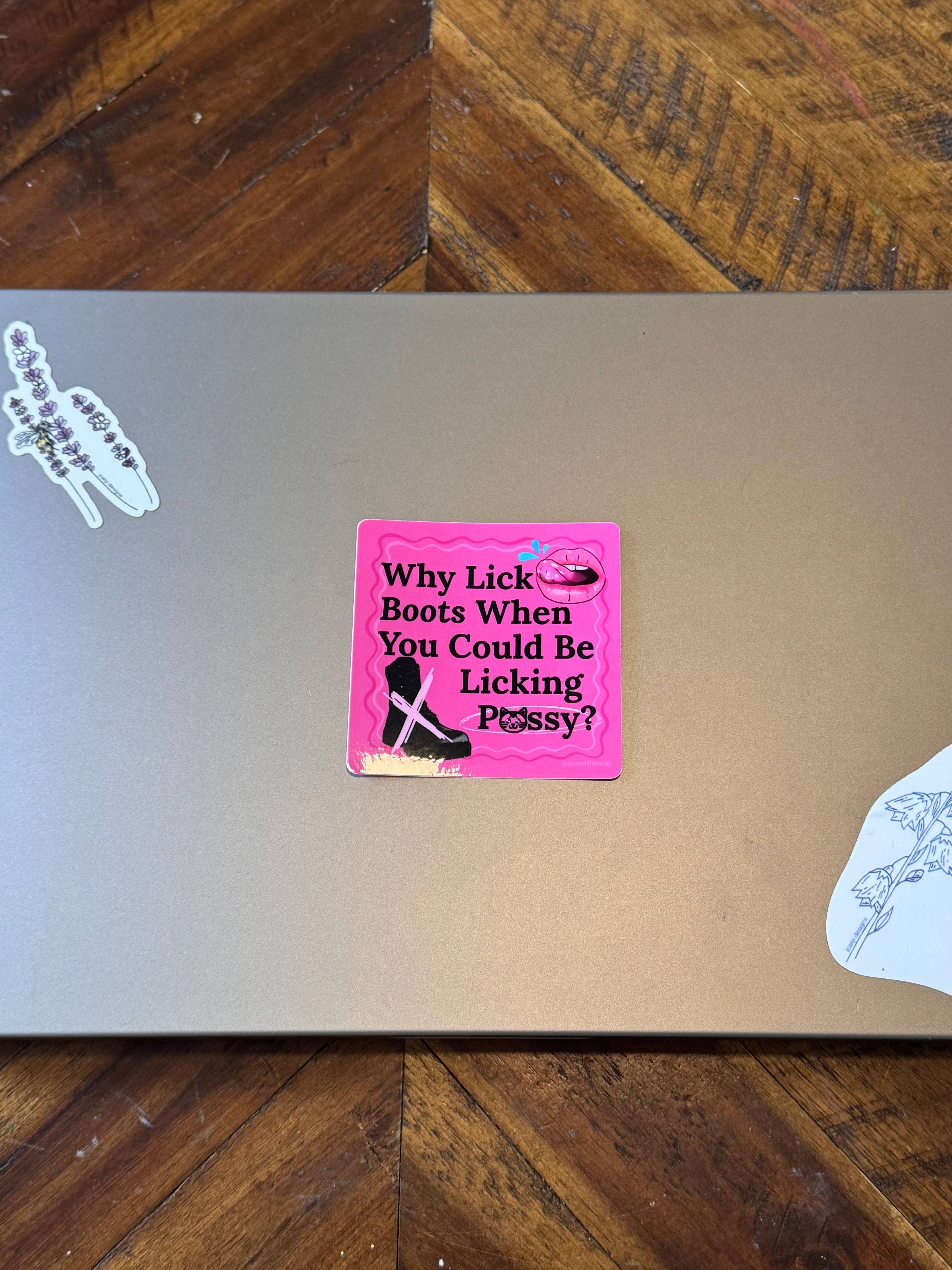 Why Lick Boots When You Could Lick 😸 Sticker