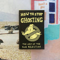 How To Stop Ghosting Zine | Healthy relationships dating