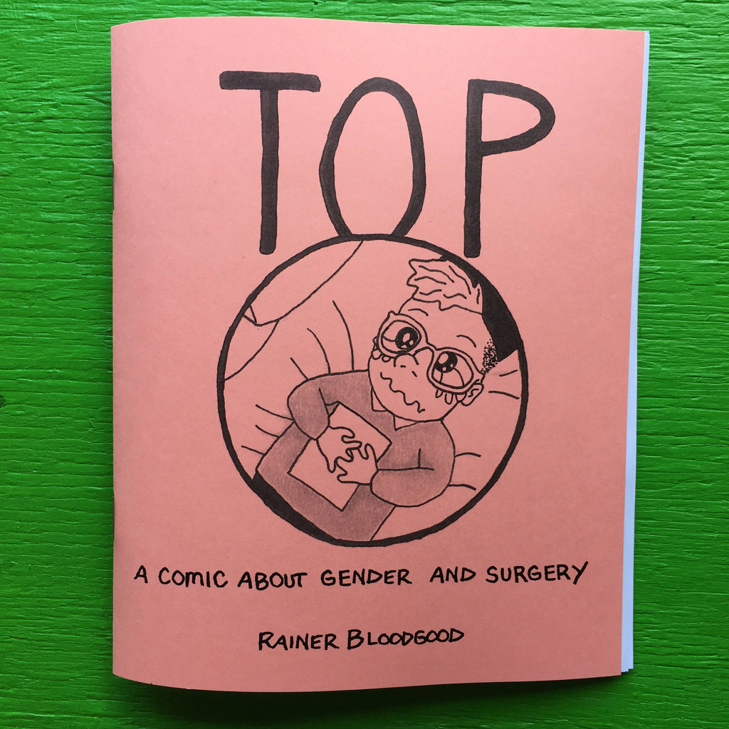 Top: A Comic About Surgical Transitions & Gender (Zine)