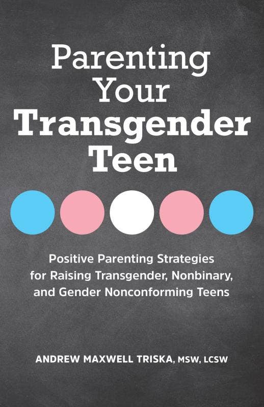 Parenting Your Transgender Teen: Positive Parenting