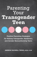 Parenting Your Transgender Teen: Positive Parenting
